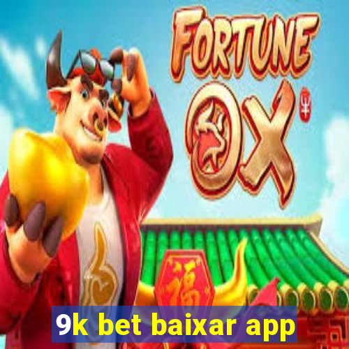 9k bet baixar app